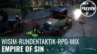 Empire of Sin – Preview des Rundentaktik-WiSim-RPG-Mix