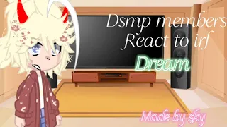 Dsmp members react to irl Dream ( Credit to the owner on tt sorry this is rushed!!)