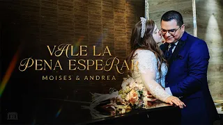 Vale La Pena Esperar | Moises & Andrea (Musica de Boda Oficial)