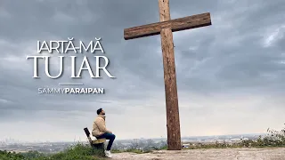 Sammy Paraipan - IARTA-MA TU IAR - [ Official Video ] 2024