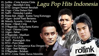 Judika | Ungu | St12 | Naff | Rossa | D''Bagindas | Afgan - Lagu Pop Hits Indonesia