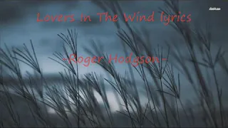 Lovers in the wind - Roger Hodgson lyrics HQ