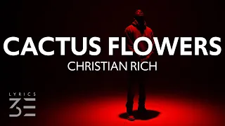 Christian Rich - cactus flowers (Lyrics)