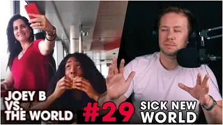 Joey B vs. the World #29: Sick New World