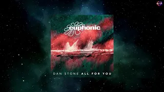 Dan Stone - All For You (DJ Version)  [EUPHONIC RECORDS]