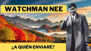 (WATCHMAN NEE)  ¿A QUIÉN ENVIARÉ?    🟡  AUDIO LIBRO CRISTIANO