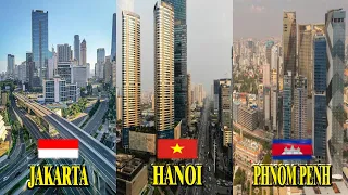 JAKARTA🇮🇩 vs HANOI🇻🇳 vs PHNOM PENH🇰🇭 2022 View of High-Rise Buildings of The 3 cities in ASEAN