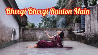 Bheegi Bheegi Raaton Main || dance cover by Lipika Pradhan
