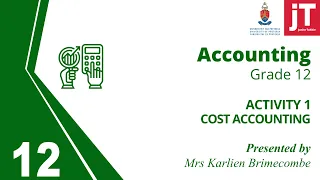 Gr 12 Accounting - Cost Accounting - Activity 1