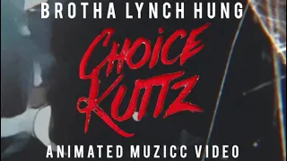 Brotha Lynch Hung - Choice Kuttz animated music video