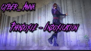Industrial dance| Cyber_.Anna // Paradoxie - Indoxication