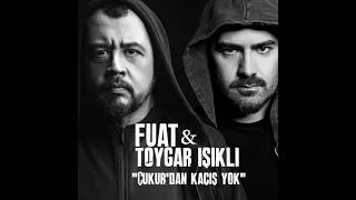 Çukur " Çukurdan Kaçış Yok " Fuat & Toygar Işıklı