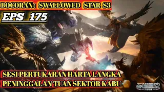 LUO FENG / SWALLOWED STAR EPISODE 175 SUB INDO!! bocoran alur cerita donghua