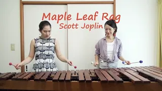 【メープル・リーフ・ラグ Maple Leaf Rag/Scott Joplin】 marimba duo