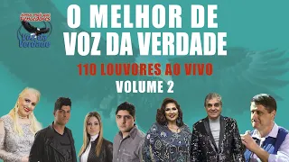 O Melhor de Voz da Verdade - Vol 2 - 110 Louvores