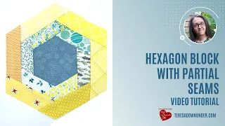Hexagon with partial seams quilt block - video tutorial