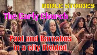 PAUL AND BARNABUS IN A CITY DIVIDED