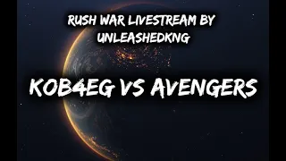 КоВчеГ vs Avengers (Rush War) LiveStream