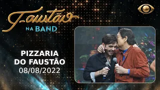 FAUSTÃO NA BAND - PIZZA DO FAUSTÃO - 08/08/2022 - PROGRAMA COMPLETO