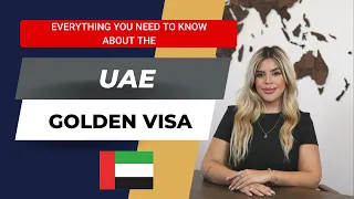 Everything you need to know about the UAE Golden Visa