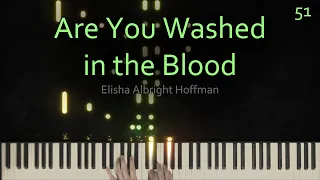 Are You Washed in the Blood - Hymns on the Piano - Day 51