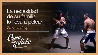 Como dice el dicho 2/4: Le propone entrar a peleas clandestinas | Más vale riqueza...