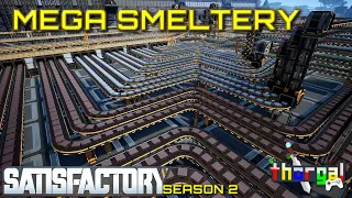 Satisfactory Let's Play - Mega Smeltery - Season 2