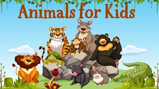 Animals for Kids to Learn - 50 Animals for Kids, Toddlers and Babies in English | Educational Video