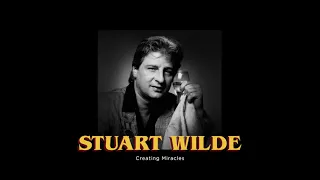 Stuart Wilde - Creating Miracles