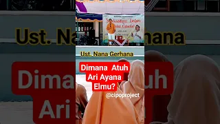 DIMANA ATUH ARI AYANA ELMU? #shorts Ustad Nana Gerhana