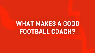 What Makes A Good Football Coach? | England Football Learning