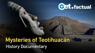 Teotihuacán's Lost Kings | Full Historical Documentary