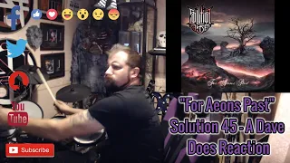 Solution 45 "For Aeons Past" A Dave Does Reaction