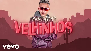 MC Elvis - Vamos Ficar Velhinhos