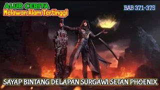 Melawan Alam Tertinggi Bab 371-375 | Sayap Bintang Delapan Surgawi Setan Phoenix