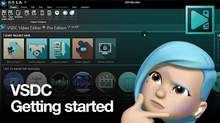 How to get started with VSDC Video Editor — VSDC tutorial for beginners