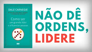 Como Ser Um Grande Lider E Influenciar Pessoas | Dale Carnegie | Audiobook | UM EU MELHOR