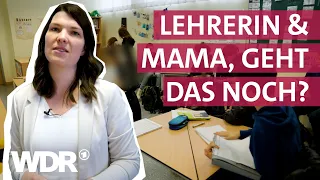 Lehrkräftemangel: Die berufstätigen Mütter sind die Leidtragenden | Frau TV | WDR