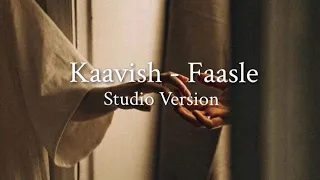 Faasle Song by Kaavish @kaavish