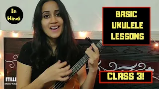 Learn Ukulele | Class 3 |  Easy Beginner Lessons | Hindi | Musicwale