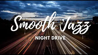Smooth Jazz Music for a Night Drive Volume 1