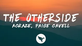 ACRAZE - The Otherside (Lyrics) feat. Paige Cavell