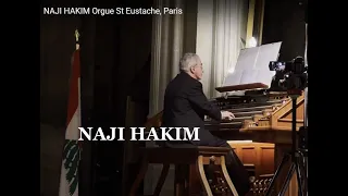 NAJI HAKIM  Orgue St Eustache, Paris