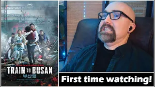 Reacting to TRAIN TO BUSAN! (first time watching)