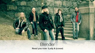 Blender -   Need you now (Lady A. cover) Live in studio