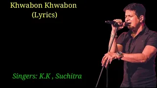 Khwabon Khwabon Full Song lyrics।Force।K.K,Suchitra।Javed Akhtar।Harris Jayaraj।John,Genelia D'Souza