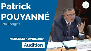 Biocarburants : audition de Patrick Pouyanné, président-directeur général de TotalEnergies