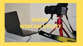 HOW TO USE NIKON CAMERA AS A WEBCAM USING - NIKON  WEBCAM UTILITY