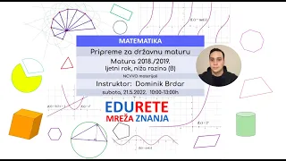 Pripreme za državnu maturu - matematika niža razina 2018./2019. ljetni rok