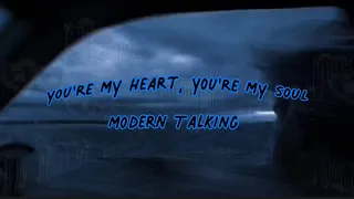 ♥ Nightcore - You’re my heart, You’re my soul - Modern Talking ♥